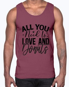 All You Need Is Love and Donuts 228#- funny- Cotton Tank
