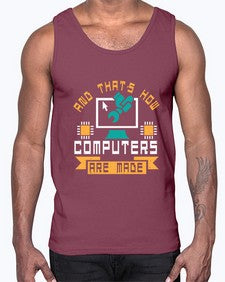 And thats how computers are made 43#- computer- Cotton Tank