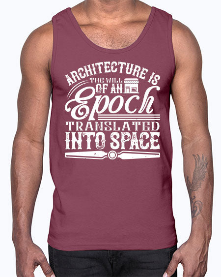 Architecture is the will of an epoch translated into space Style 50#- architect- Cotton Tank