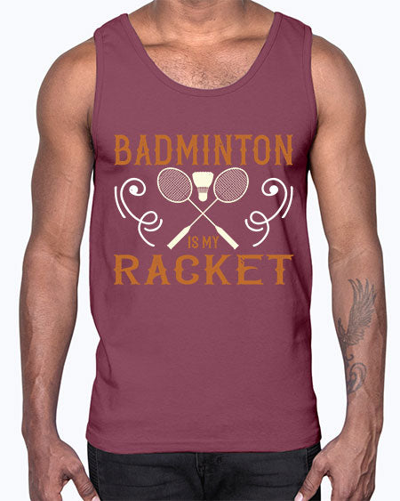 Badminton is my racket 1557#- badminton- Cotton Tank
