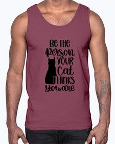 Be The Person Your Cat Style 78#- cats- Cotton Tank