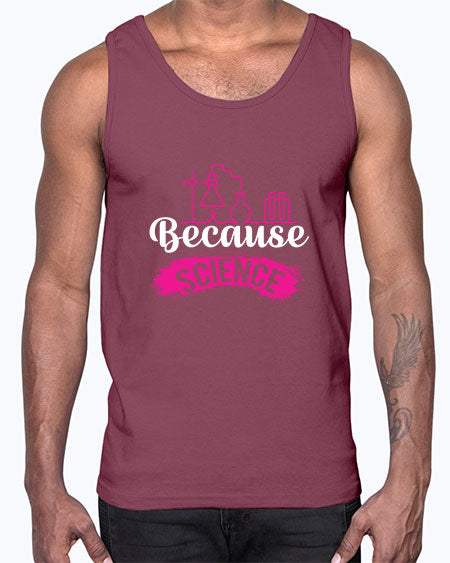 Because Science 281#- general science- Cotton Tank