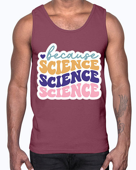 Because science 287#- general science- Cotton Tank
