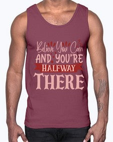 Believe You Can And You’re Halfway There Style 137#- motivation- Cotton Tank