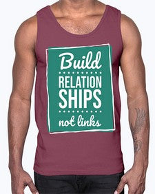 Build Relationships Not Links 24#- internet- Cotton Tank