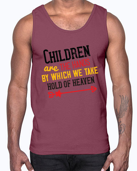 Children are the hands by which we take hold of heaven Style 57#- kids- Cotton Tank