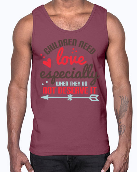 Children need love especially when they do not deserve it Style 63#- kids- Cotton Tank