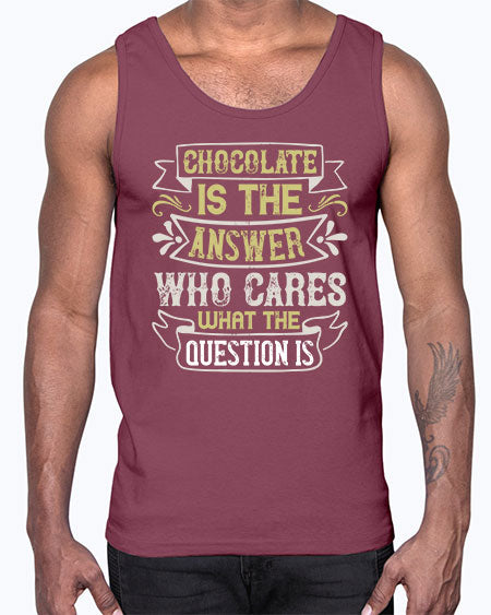 Chocolate is the answer Who cares what the question is Style 92#- pig- Cotton Tank