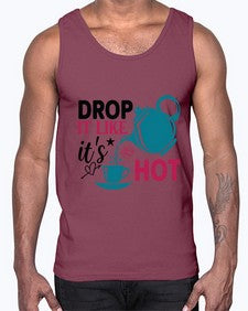 Drop It Like Its Hot 929#- tea- Cotton Tank