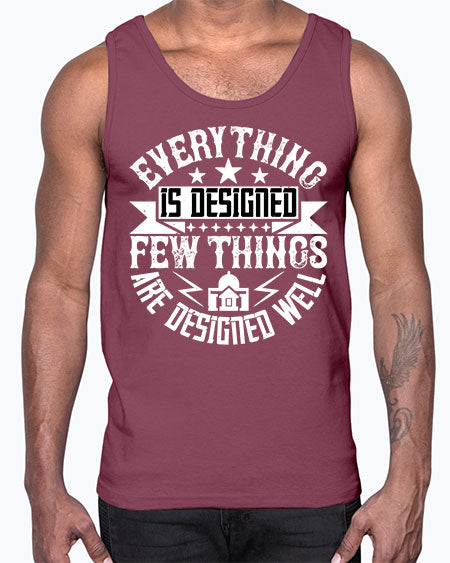 Everything is designed Few things are designed well Style 153#- architect- Cotton Tank
