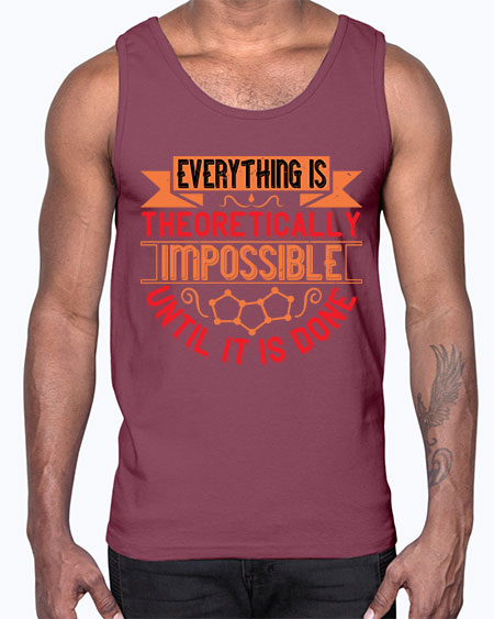 Everything is theoretically impossible until it is done 297#- general science- Cotton Tank