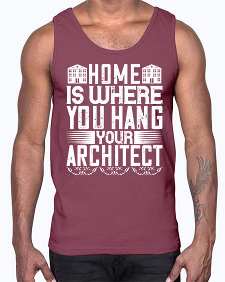 Home is where you hang your architect Style 177#- architect- Cotton Tank