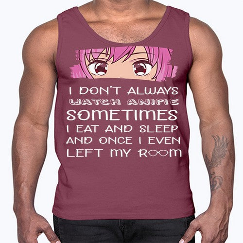 I Dont Always Watch Anime Anime 237#- anime- Cotton Tank