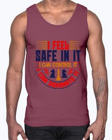 I feel safe in it I can control it I can dominate it 108#- chess- Cotton Tank