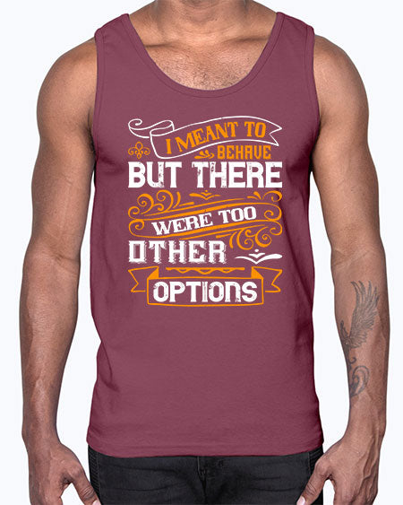 I meant to behave but there were too many other options Style 72#- pig- Cotton Tank