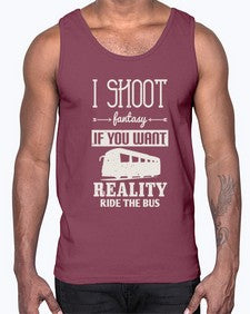 I shoot fantasy If you want reality ride the bus 2#- bus- Cotton Tank