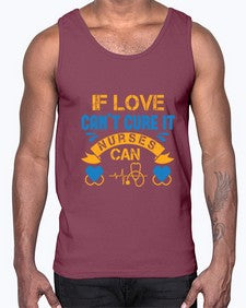 If love cant cure it Nurses can Style 936#- nurse- Cotton Tank