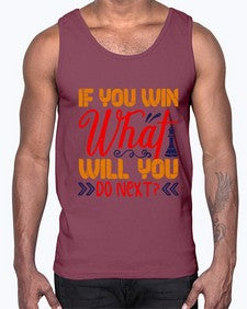 If you win what will you do next 114#- chess- Cotton Tank