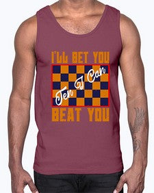 Ill bet you ten I can beat you 115#- chess- Cotton Tank