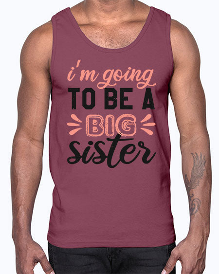 Im going to be a big sister Style 117#- baby shower- Cotton Tank
