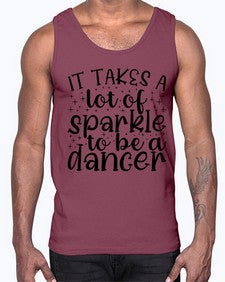 It takes a lof of sparkle to be a dancer 143#- ballet- Cotton Tank