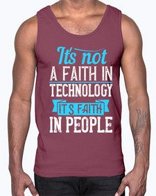 Its not a faith in technology Its faith in people 62#- internet- Cotton Tank