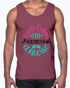 Keep Calm Im Almost Style Style 1027#- nurse- Cotton Tank