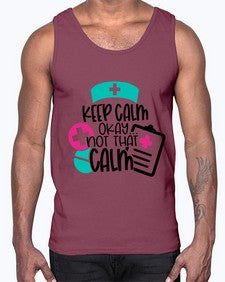Keep Calm Okay Not That Calm Style Style 1029#- nurse- Cotton Tank