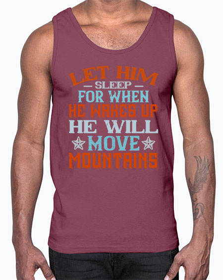 Let him sleep for when he wakes up he will move mountains Style 362#- baby- Cotton Tank