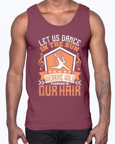Let us dance in the sun wearing wild flowers in our hair 27#- dance2- Cotton Tank