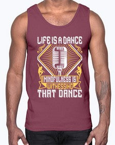 Life is a dance mindfulness is witnessing that dance 28#- dance2- Cotton Tank