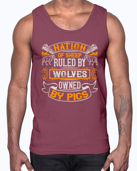 Nation of sheep ruled by wolves owned by pigs Style 39#- pig- Cotton Tank