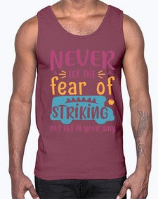 Never let the fear of striking out get in your way 556#- general school- Cotton Tank
