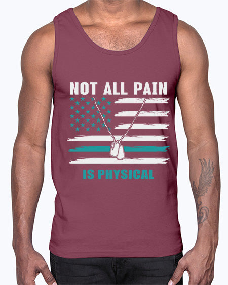 Not All Pain Is Physical 116#- PTSD- Cotton Tank