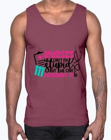 Nurses We Cant Fix Stupid But We Can Document It Style Style 1256#- nurse- Cotton Tank