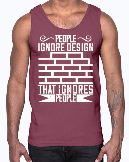 People ignore design that ignores people Style 341#- architect- Cotton Tank