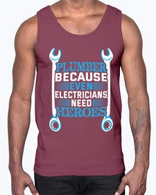 Plumber because even electricians need heroes 1320#- plumber- Cotton Tank