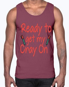 Ready to get my Cray On 723#- graduation- Cotton Tank