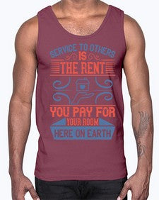 Service to others is the rent you pay for your room here on earth Style 29#- volunteer- Cotton Tank