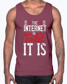 The Internet is a toilet It is 51#- internet- Cotton Tank