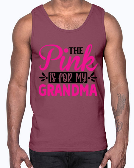 The Pink is for My Grandma 2#- breast cancer- Cotton Tank