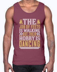 The job of feets is walking but their hobby is dancing 193#- dance2- Cotton Tank