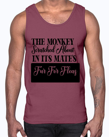 The monkey scratched about in - monkey- Cotton Tank
