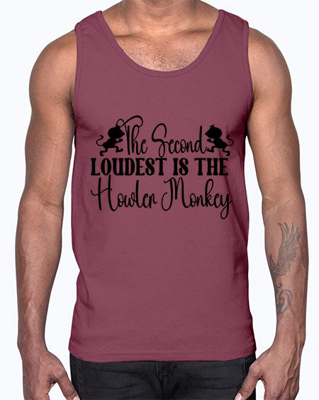 The second loudest is the - monkey- Cotton Tank