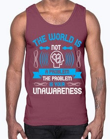 The world is not a problem the problem is your unawareness Style 14#- Self awareness- Cotton Tank