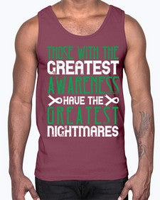 Those with the greatest awareness have the greatest nightmares Style 12#- Self awareness- Cotton Tank