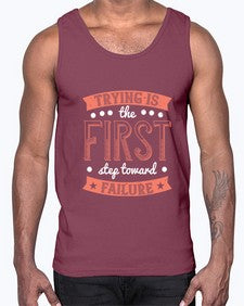 Trying is the first step toward failure 104#- funny- Cotton Tank