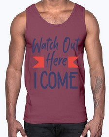 Watch Out Here I Come 989#- graduation- Cotton Tank
