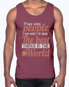 We hire people who want to make the best things in the world 40#- internet- Cotton Tank