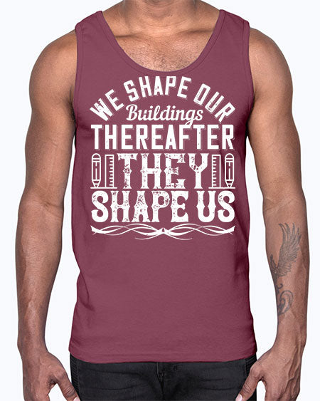 We shape our buildings thereafter they shape us Style 468#- architect- Cotton Tank